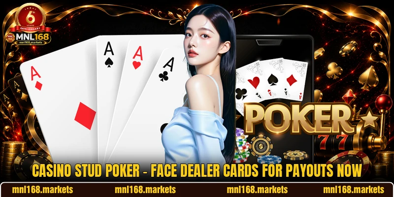 Casino Stud Poker - Face Dealer Cards For Payouts Now