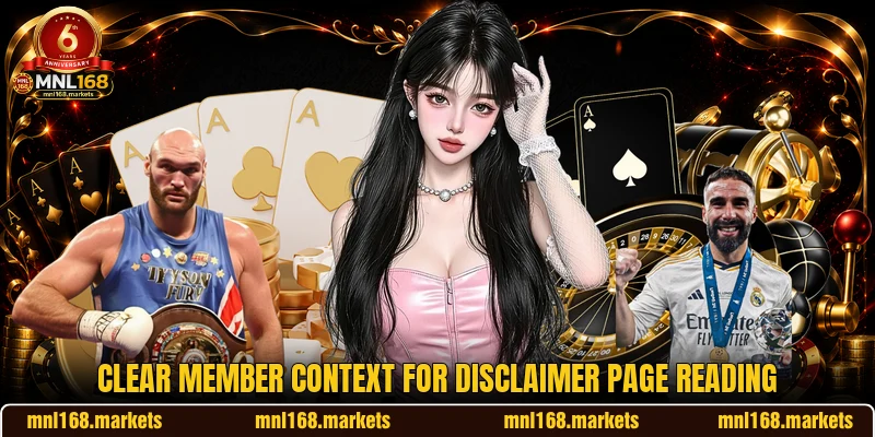 Clear member context for disclaimer page reading