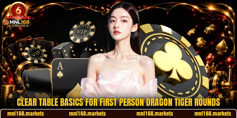 Clear table basics for First Person Dragon Tiger rounds
