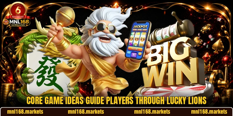 Core game ideas guide players through Lucky Lions Core game ideas guide players through Lucky Lions
