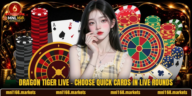 Dragon Tiger Live - Choose Quick Cards In Live Rounds