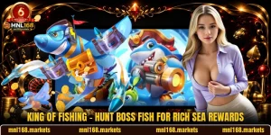 King Of Fishing - Hunt Boss Fish For Rich Sea Rewards