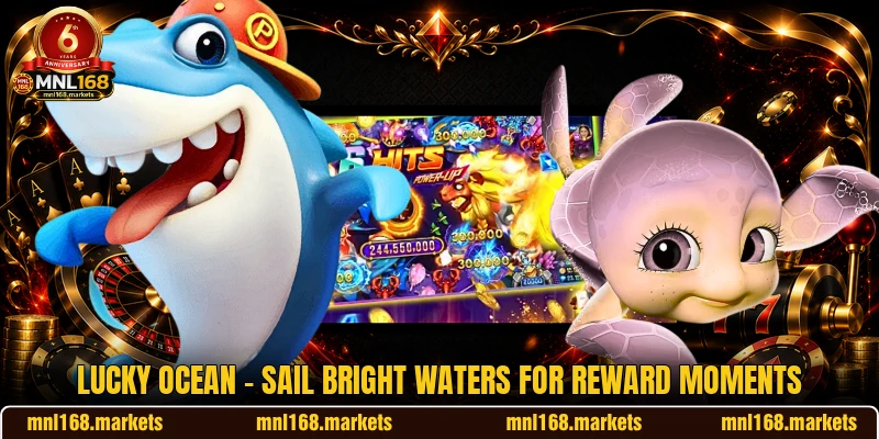 Lucky Ocean - Sail Bright Waters For Reward Moments