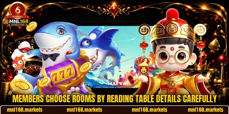 Members choose rooms by reading table details carefully