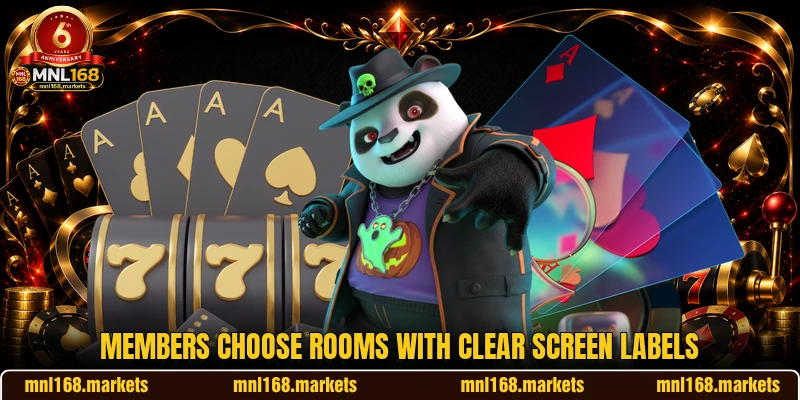 Members choose rooms with clear screen labels
