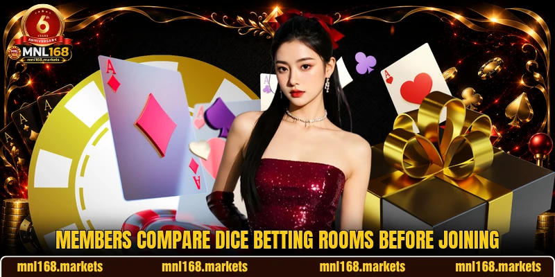 Members compare dice betting rooms before joining