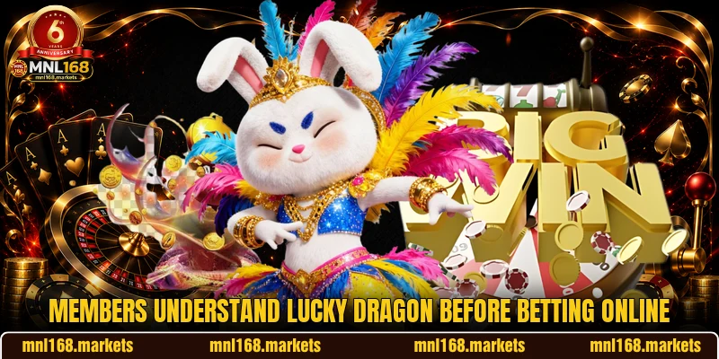Members understand Lucky Dragon before betting online