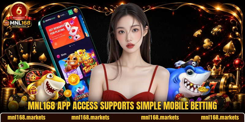 MNL168 app access supports simple mobile betting