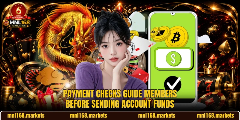 Payment checks guide members before sending account funds Payment checks guide members before sending account funds
