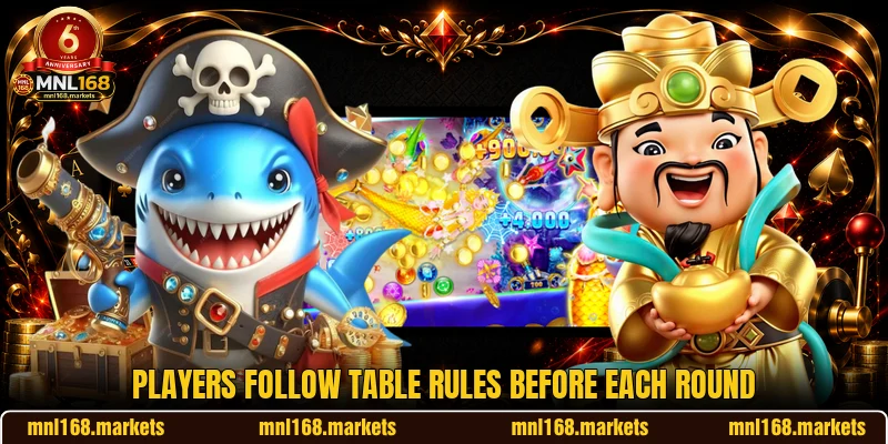 Players follow table rules before each round