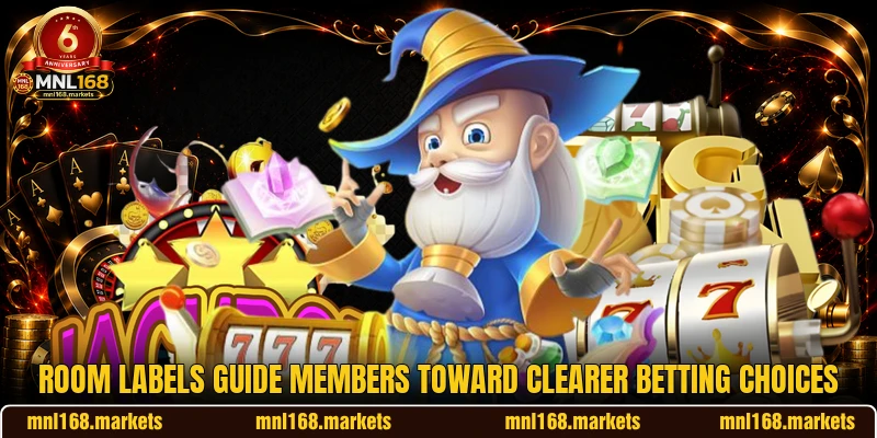 Room labels guide members toward clearer betting choices