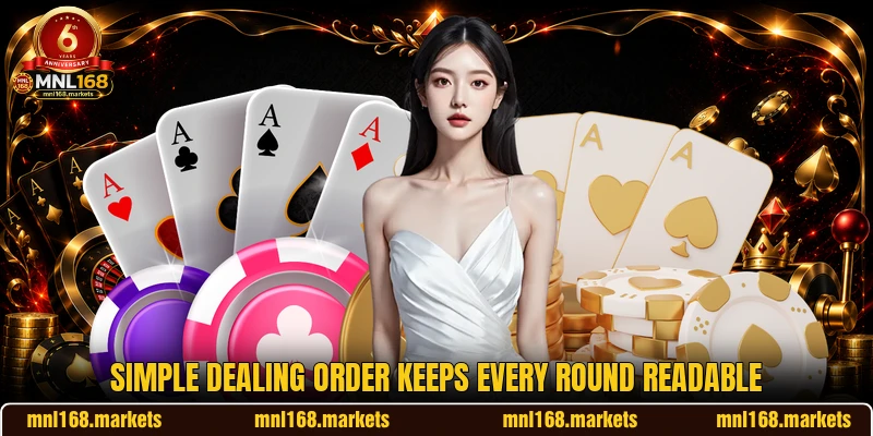 Simple dealing order keeps every round readable