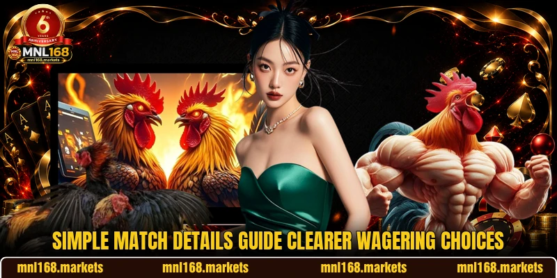 Simple match details guide clearer wagering choices Simple match details guide clearer wagering choices