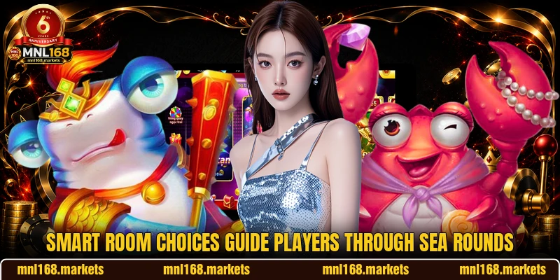 Smart room choices guide players through sea rounds Smart room choices guide players through sea rounds