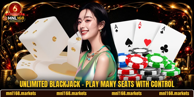 Unlimited Blackjack - Play Many Seats With Control